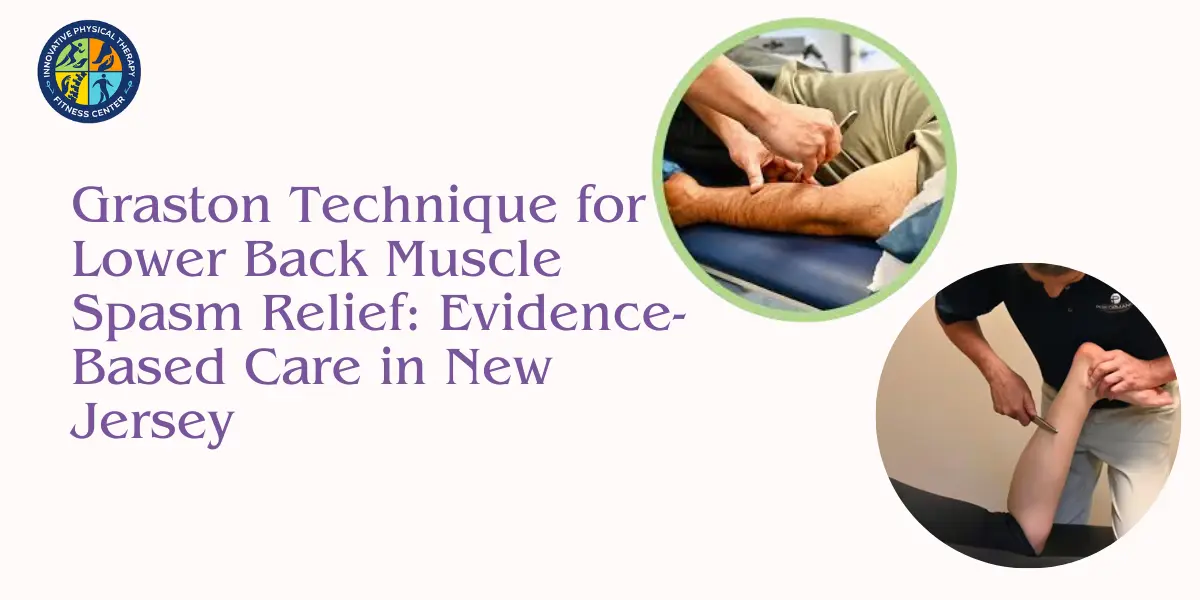 Graston-Technique-for-Lower-Back-Muscle-Spasm-Relief-Evidence-Based-Care-in-New-Jersey